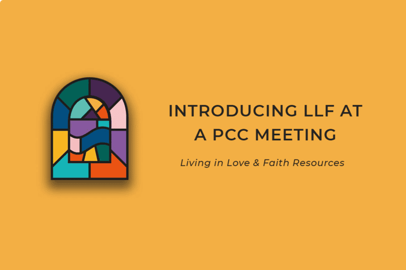 Introducing LLF at a PCC Meeting (Living in Love & Faith Resource)