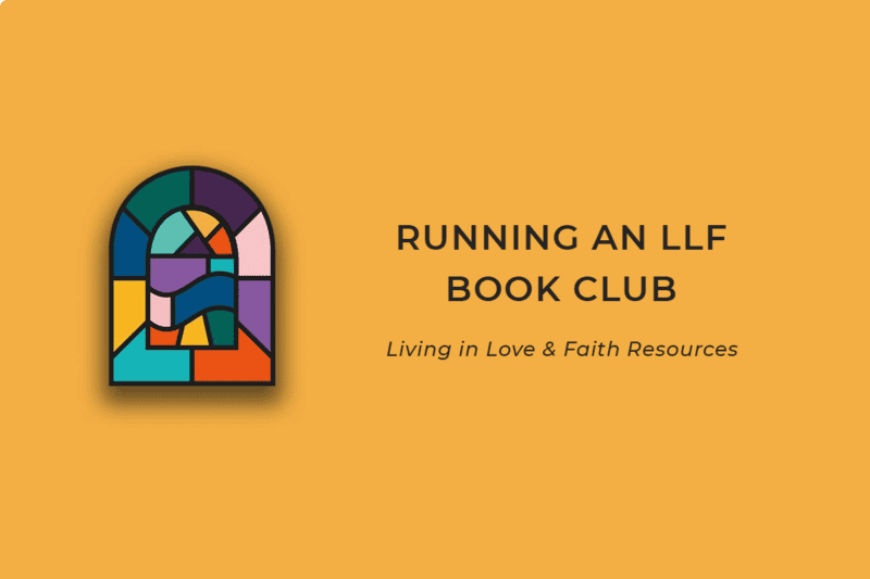Running an LLF Book Club (Living in Love & Faith Resource)